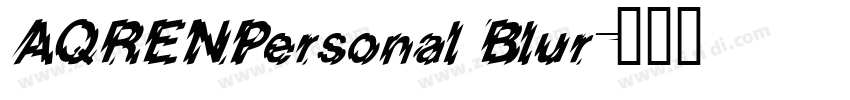 AQRENPersonal Blur字体转换